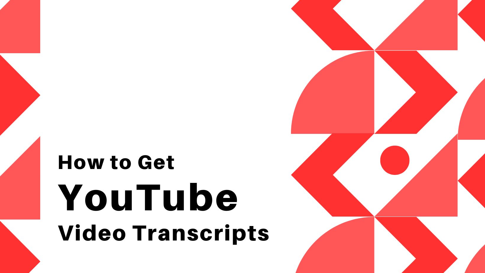 Cover Image for How to Get YouTube Video Transcripts